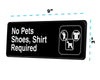 NO PETS, SHOES, AND SHIRT REQUIRED SIGN, 3″X9″ - Janitorial Superstore